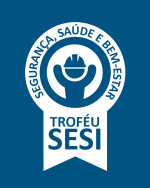 TROFEU SESI SEGURANÇA, SAÚDE E BEM-ESTAR